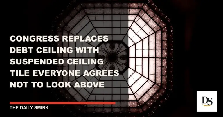 Congress Replaces Debt Ceiling With Suspended Ceiling Tile Everyone Agrees Not to Look Above